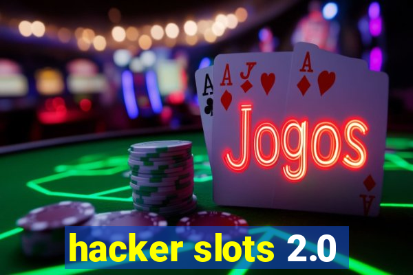 hacker slots 2.0